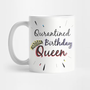 Quarantined Birthday Queen Mug